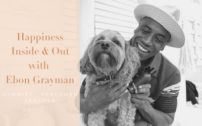 Happiness Inside & Out With Ebon Grayman