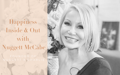 Happiness Inside & Out with Nuggett McCabe