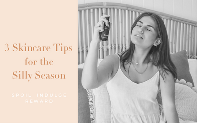 3 Skincare Tips for the Silly Season